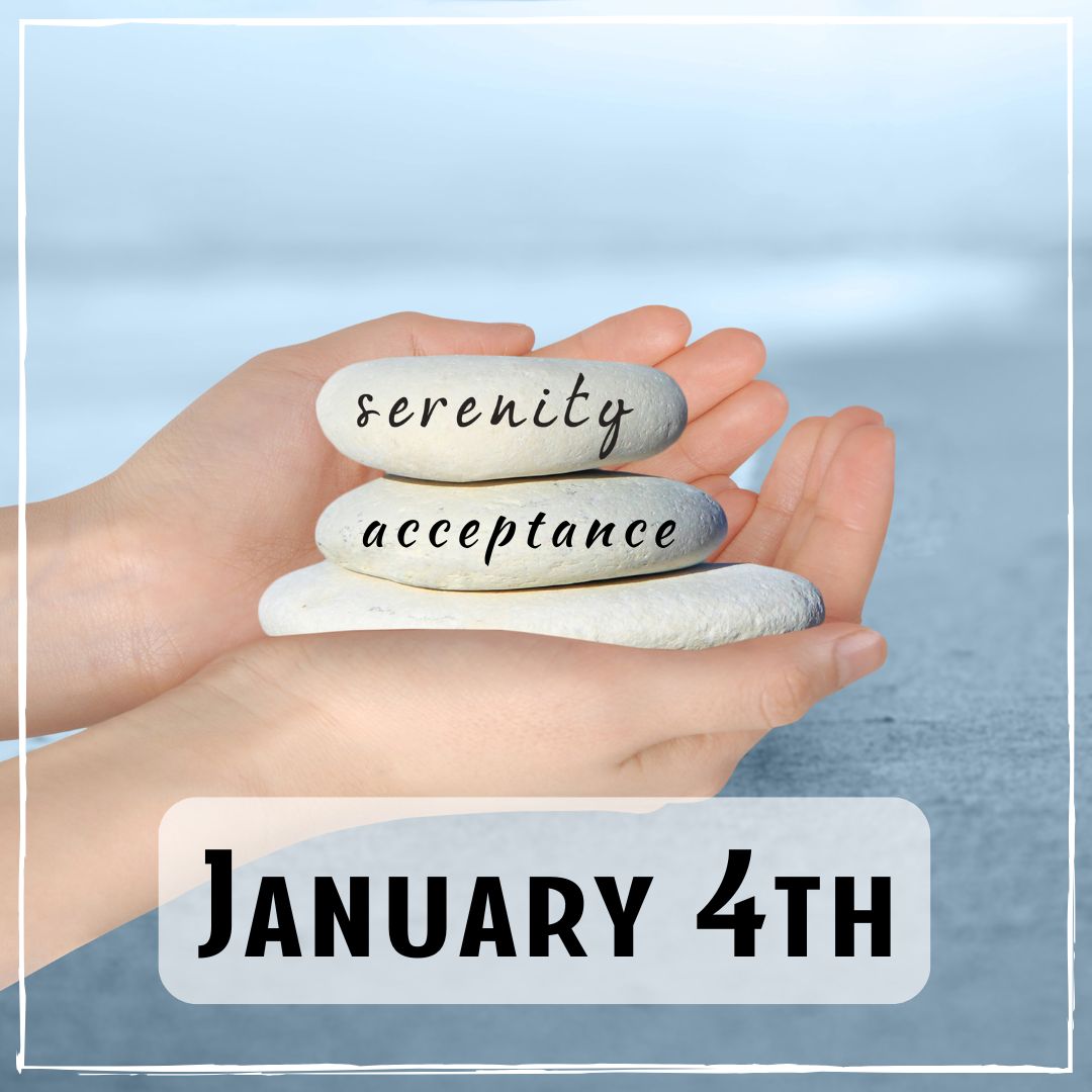 January 4th - hands at the beach holding a stack of rocks that say "Serenity" and "Acceptance"