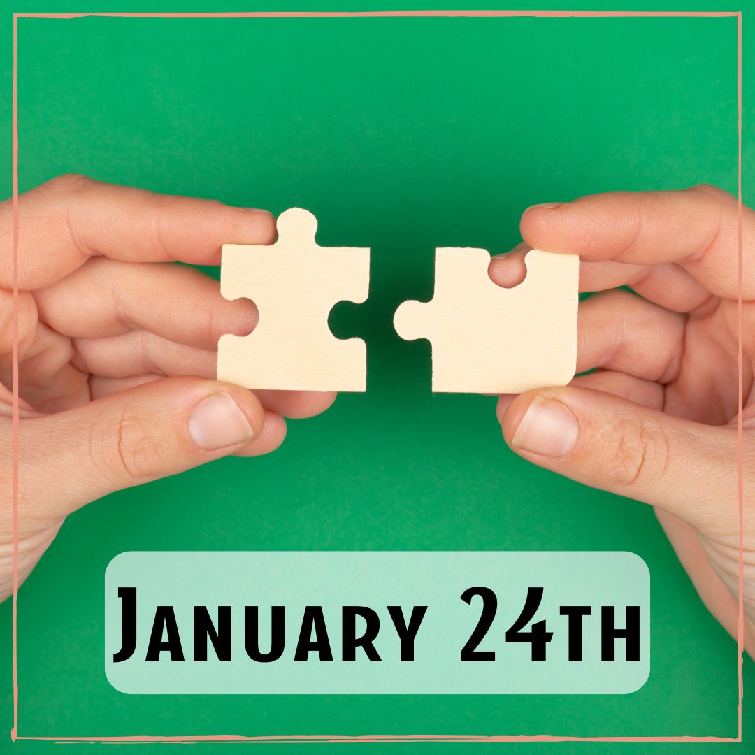January 24th - a person putting two puzzle pieces together