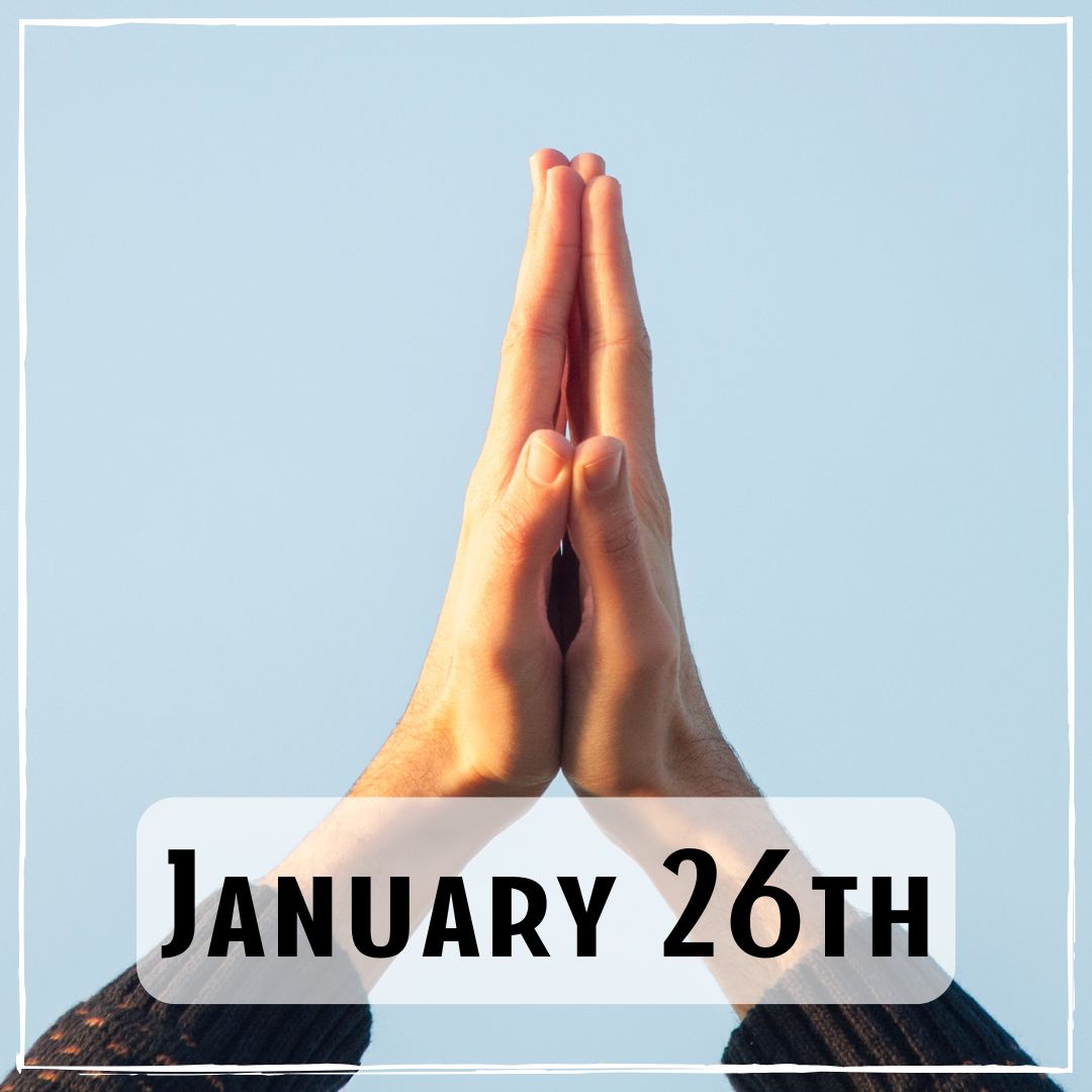January 26th - hands in a prayer position