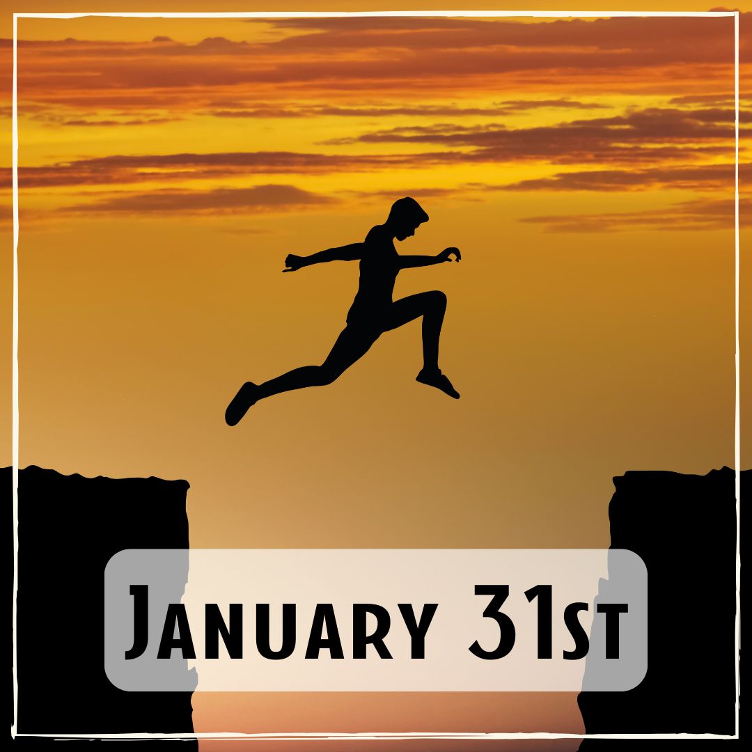 January 31st - a person leaping over a large gap