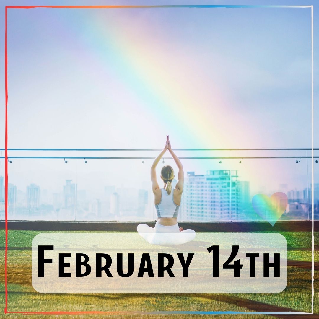 February 14th - a person in a yoga pose, sitting on grass with a rainbow over them