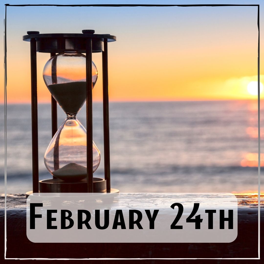February 24th - the view of a sunset and a sand timer