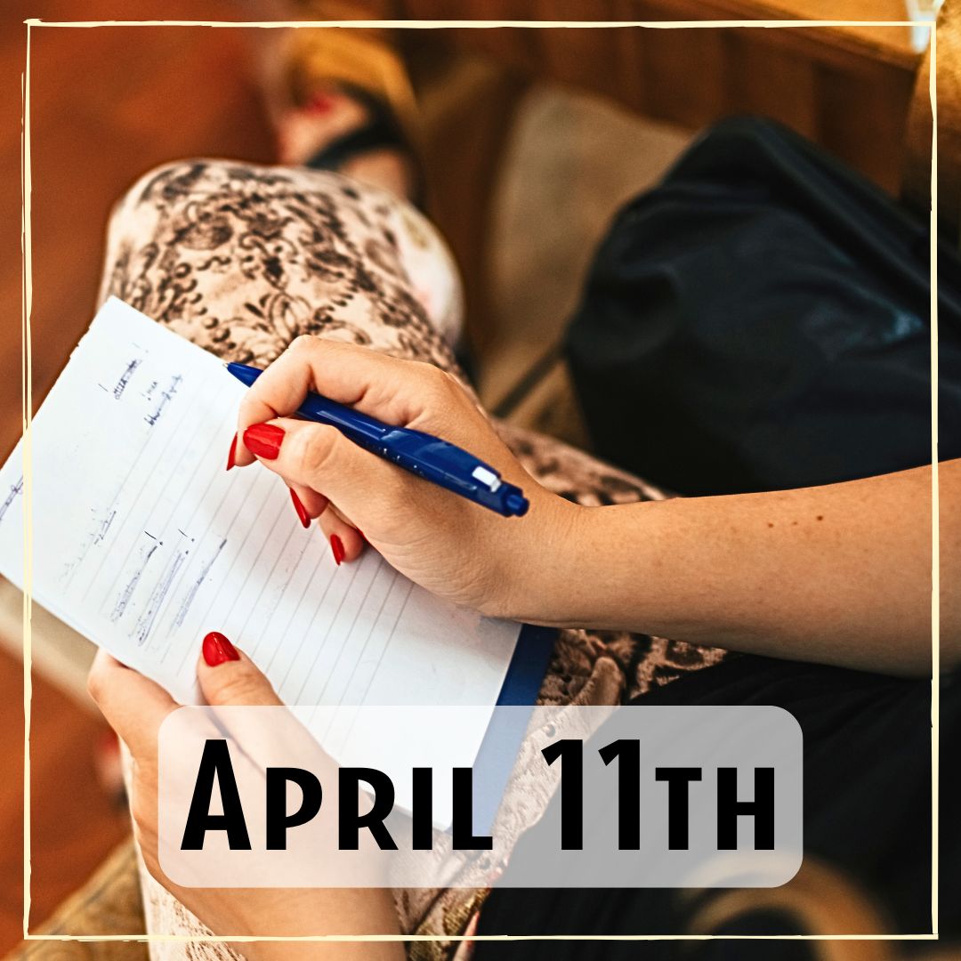 April 11th - a person writing in a journal