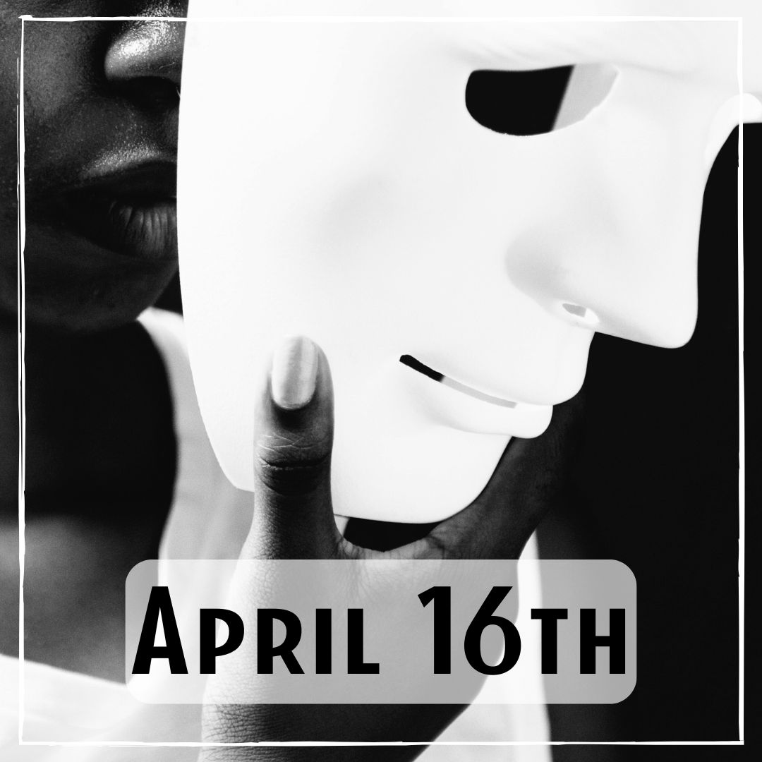 April 16th - a white mask