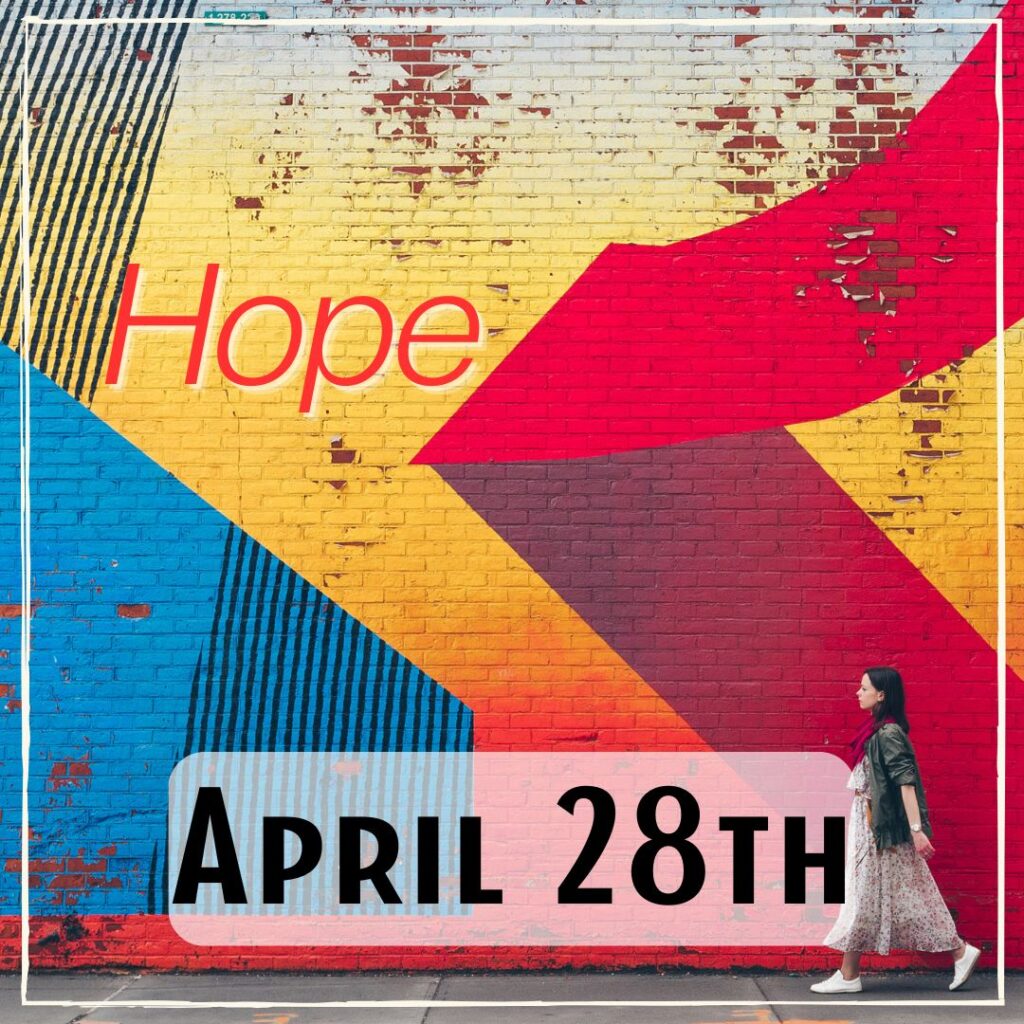 April 28th - a decorative background with the word "Hope"