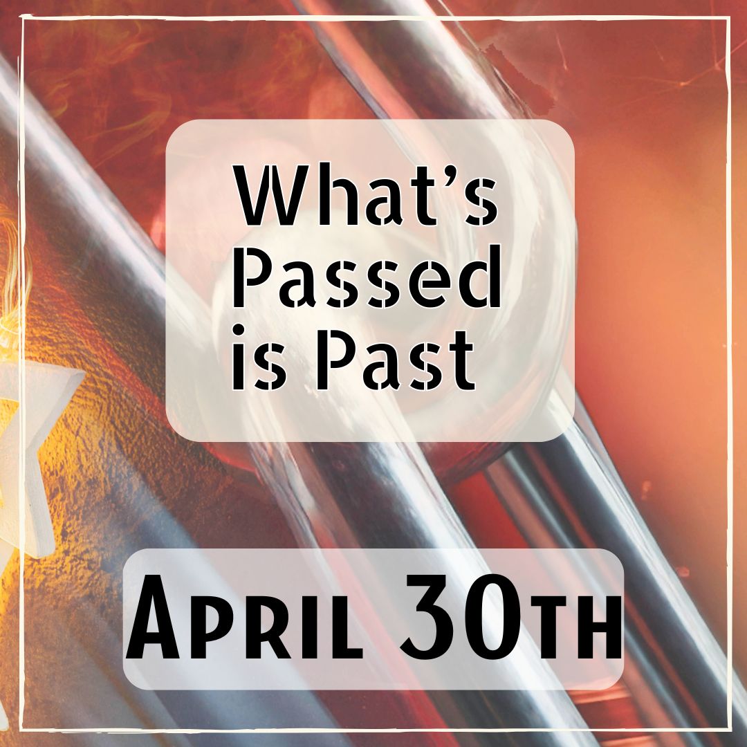 April 30th - a chain link with the text "What's passed is past"