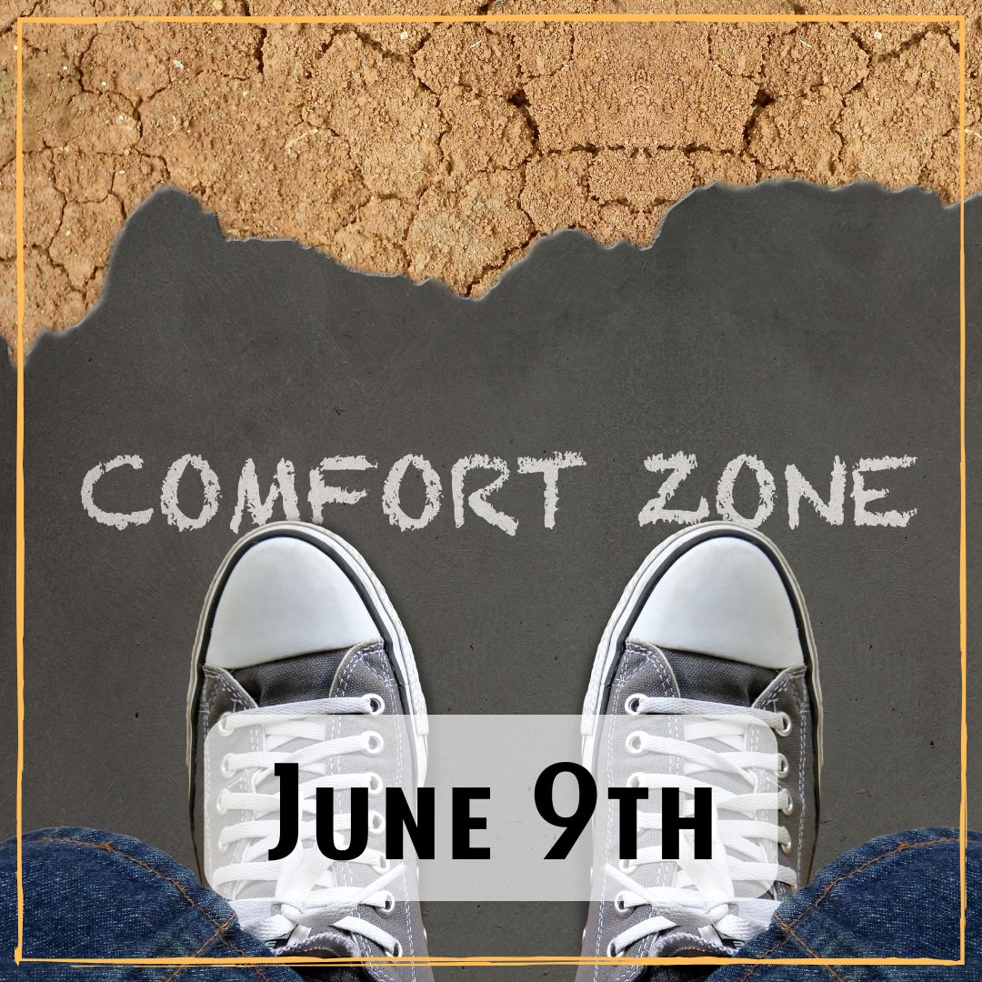 June 9th - a person's shoes standing on the edge of cracked pavement with the words "Comfort Zone" next to dried and cracked desert