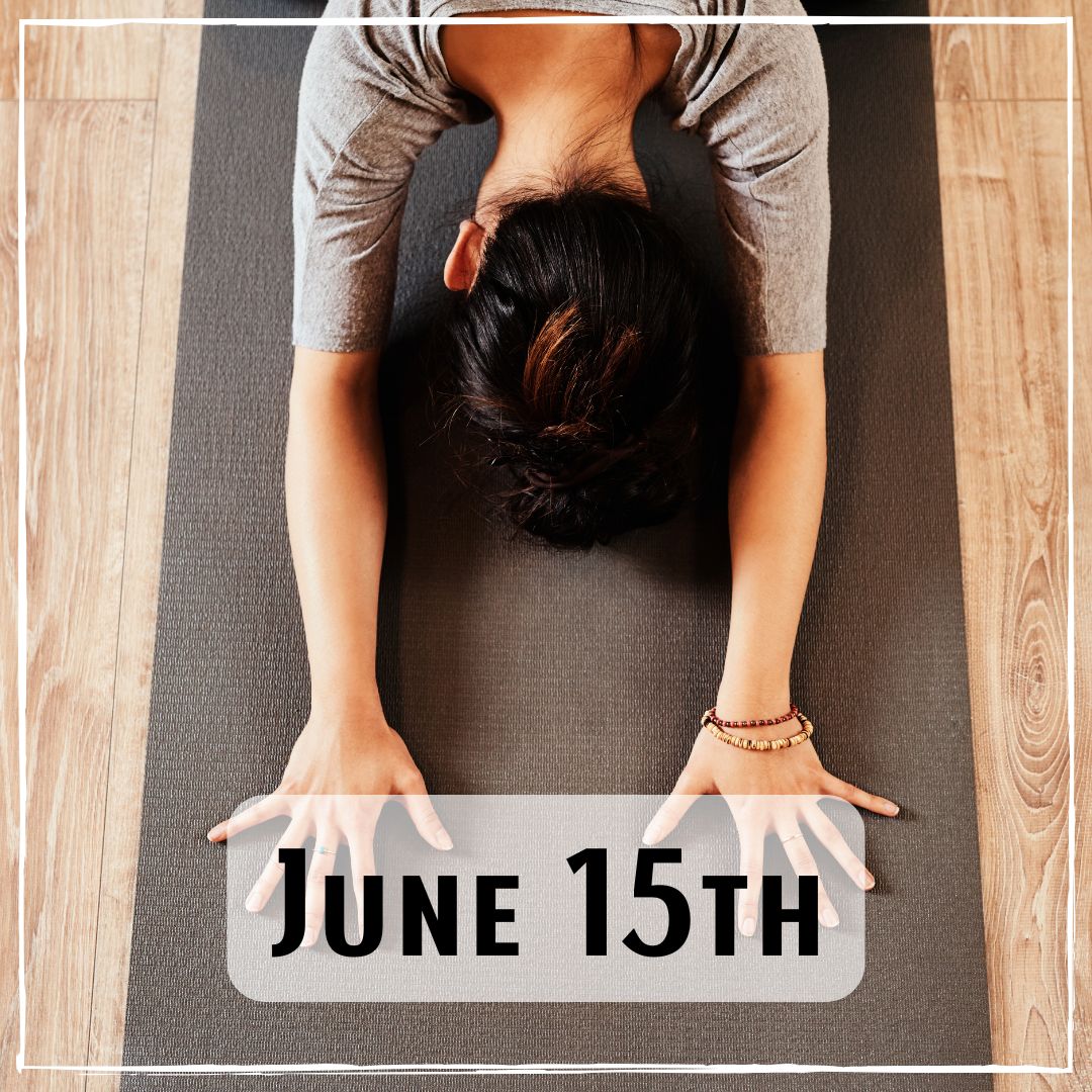 June 15th - a person on a yoga mat in child's pose