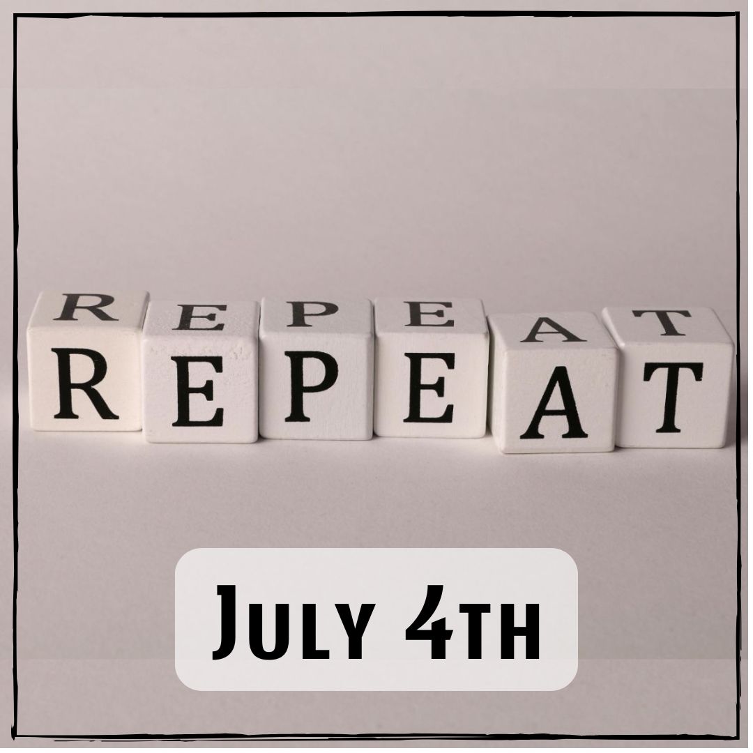 July 4th - blocks with the word "Repeat"