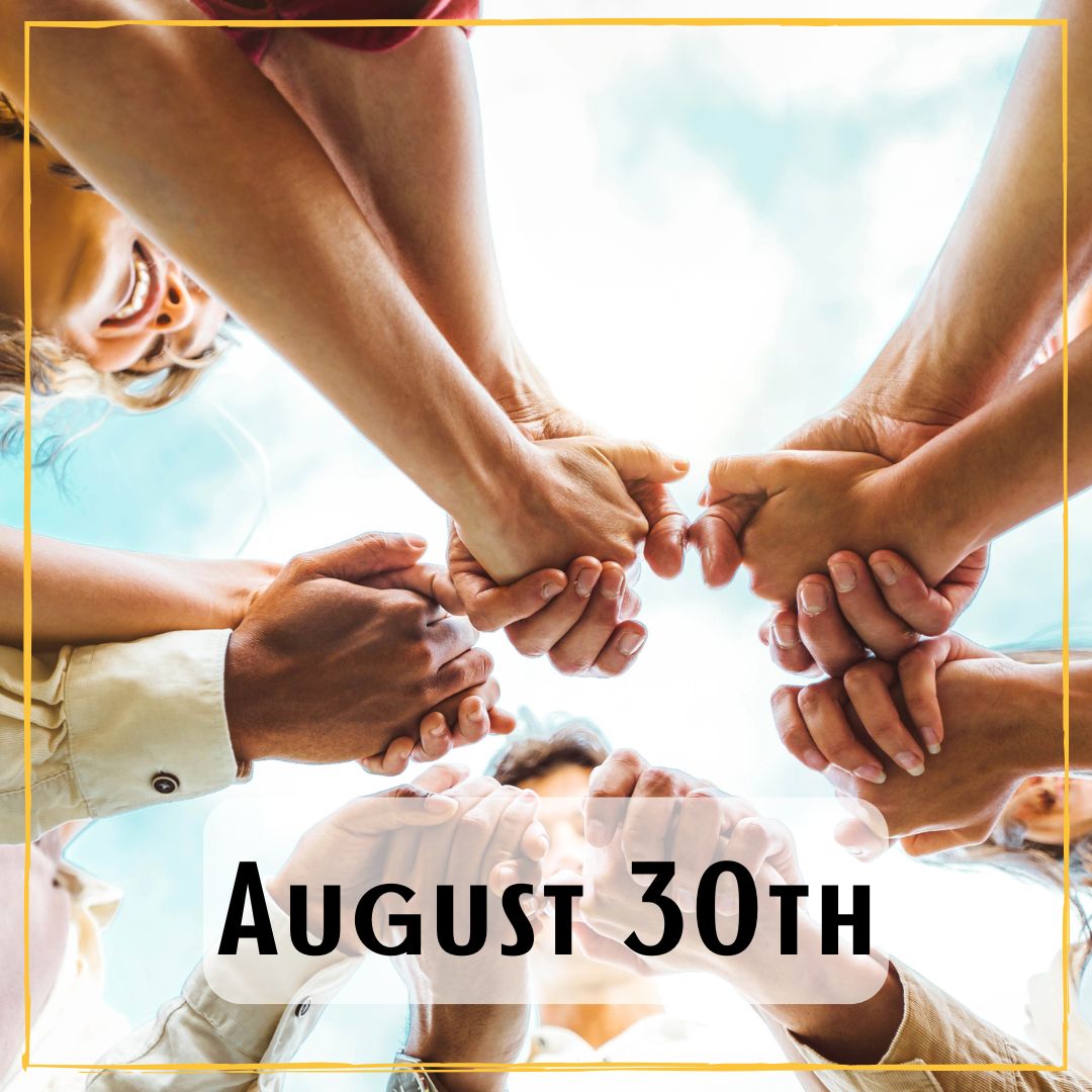 August 30th - a group of people in a circle holding hands together at the center