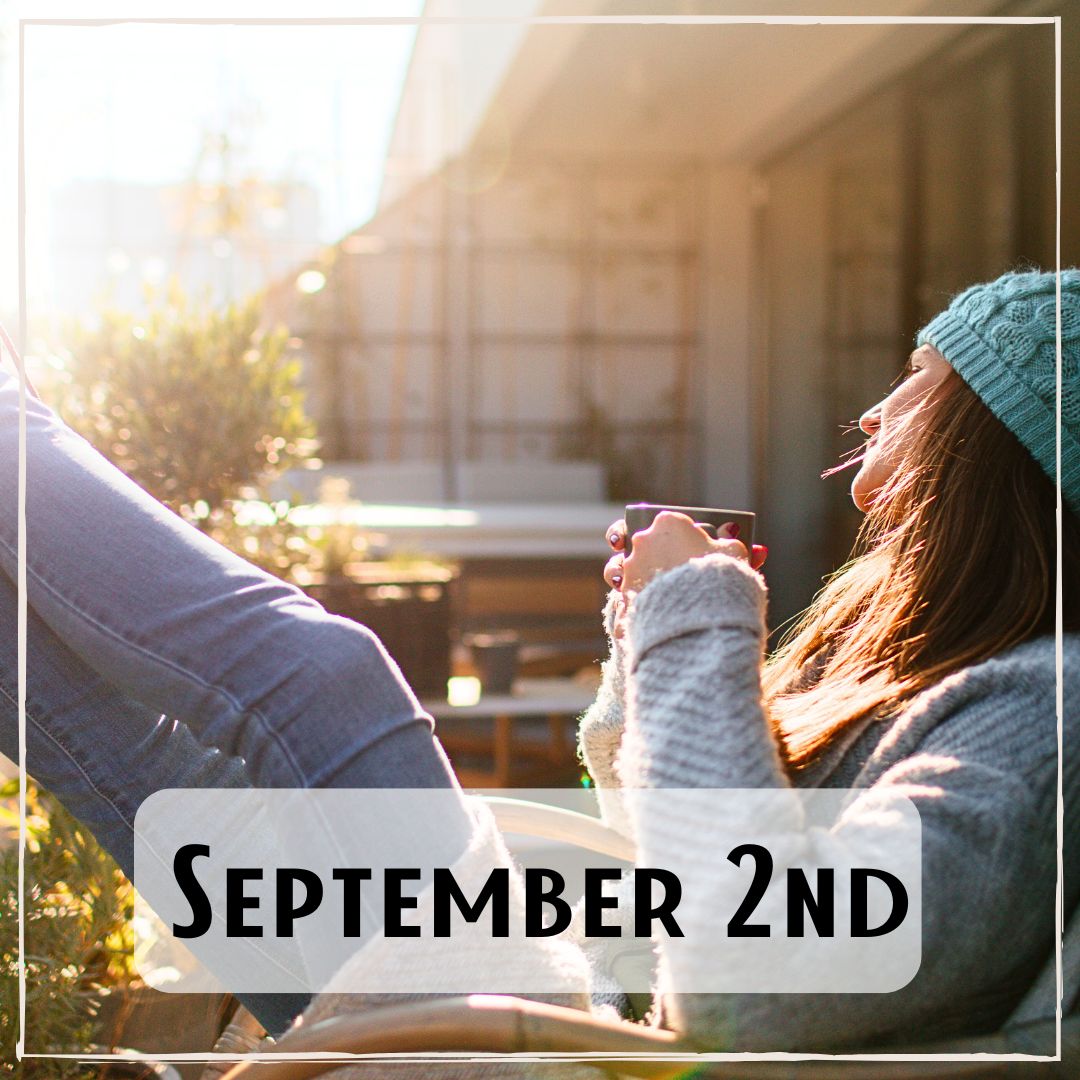 September 2nd - a person sitting on a porch drinking coffee