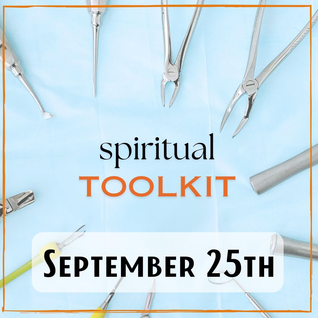 September 25th - various tools with the word "spiritual toolkit"