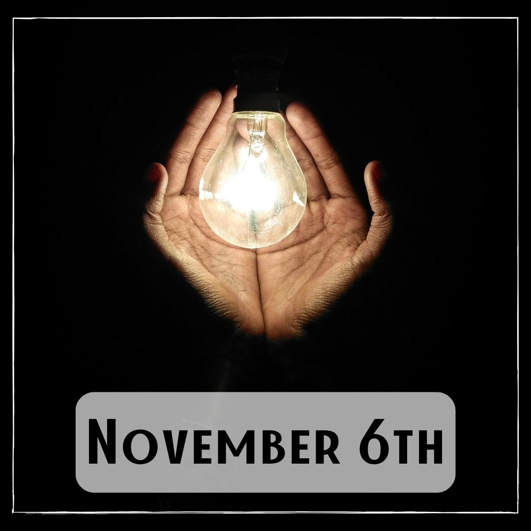 November 6th - hands holding a light bulb