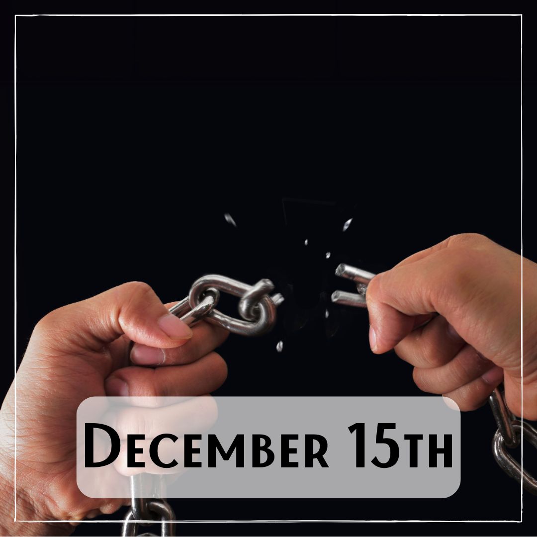 December 15th - hands breaking apart a metal chain in half
