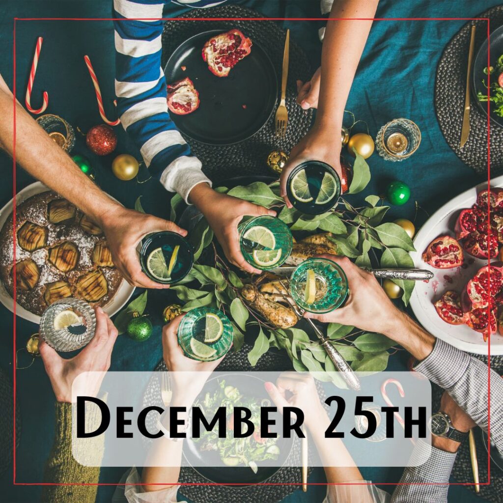 December 25th - a group of people sharing a meal and clinking their drinking glasses together