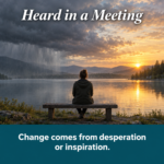 Heard in a Meeting